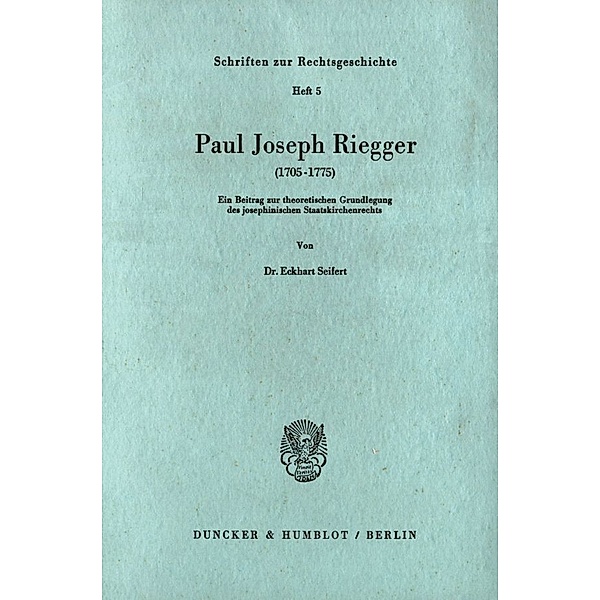 Paul Joseph Riegger (1705 - 1775)., Eckhart Seifert