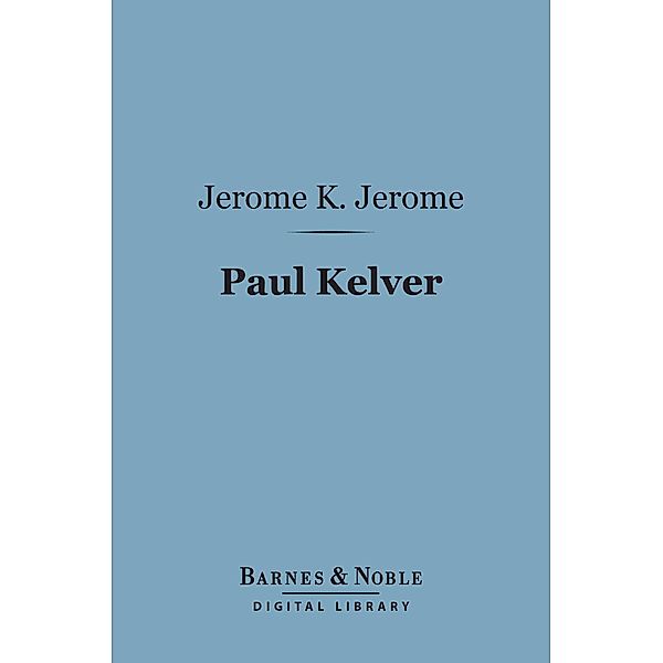 Paul Kelver (Barnes & Noble Digital Library) / Barnes & Noble, Jerome K. Jerome