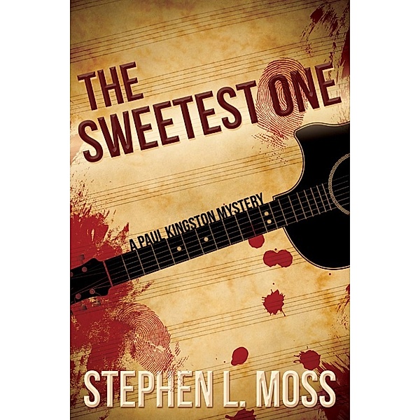 Paul Kingston Mysteries: The Sweetest One (Paul Kingston Mysteries, #1), Stephen L. Moss