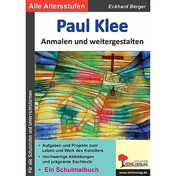 Paul Klee ... anmalen und weitergestalten / Bedeutende Künstler ... anmalen und weitergestalten, Eckhard Berger