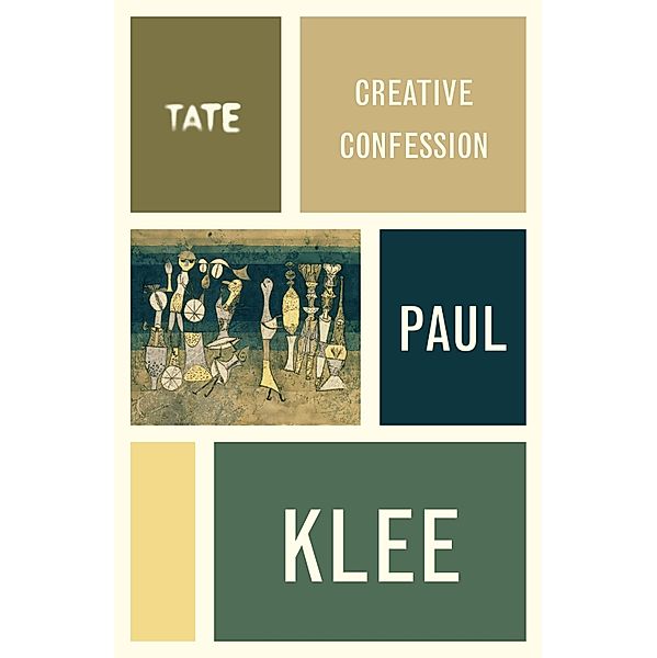 Paul Klee: Creative Confession / Artist's Writings Bd.5, Paul Klee