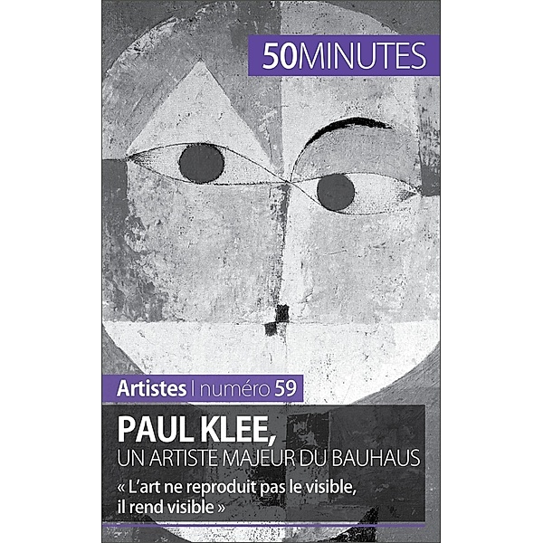 Paul Klee, un artiste majeur du Bauhaus, Marie-Julie Malache, 50minutes
