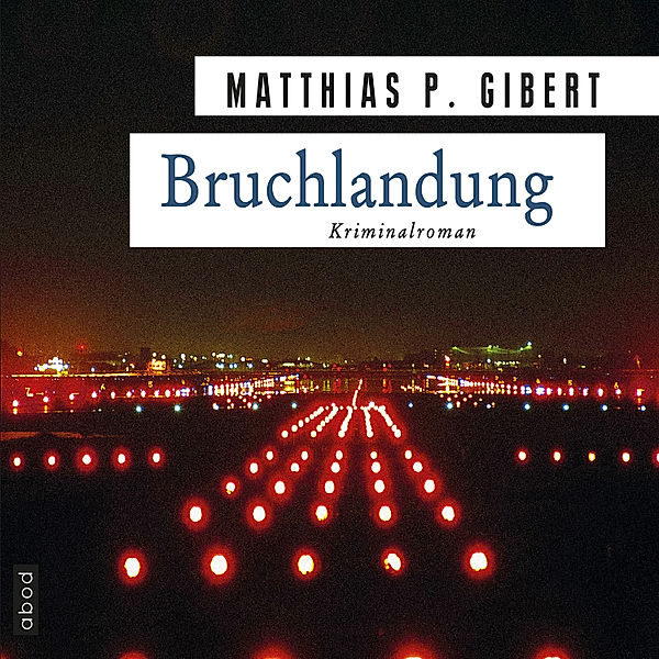 Paul Lenz - Bruchlandung, Matthias P. Gibert