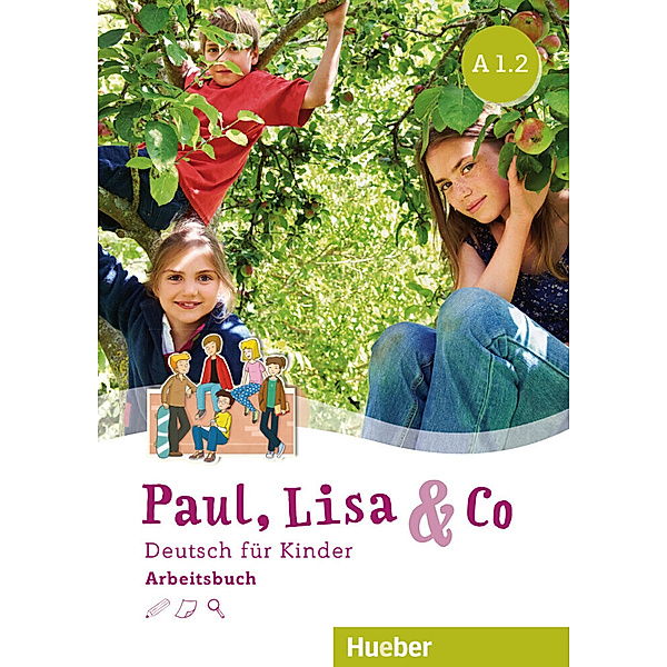 Paul, Lisa & Co A1.2 - Arbeitsbuch, Monika Bovermann, Manuela Georgiakaki, Renate Zschärlich