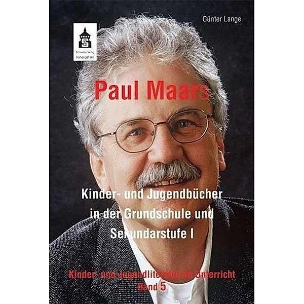 Paul Maars Kinder- und Jugendbücher in der Grundschule und Sekundarstufe I, Günter Lange