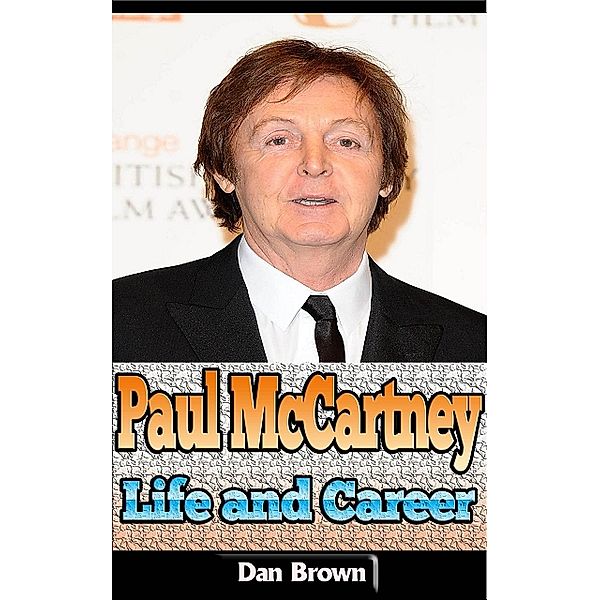 Paul McCartney: Life and Career, Dan Brown