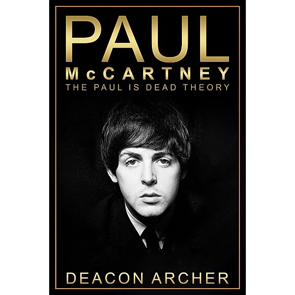 PAUL McCARTNEY - The Paul Is Dead Theory, Deacon Archer