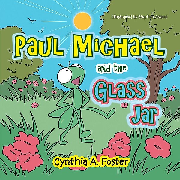 Paul Michael and the Glass Jar, Cynthia A. Foster