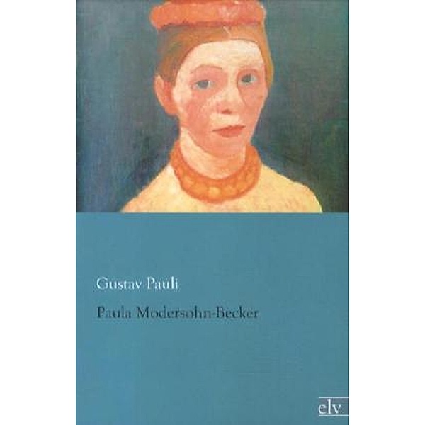 Paul Modersohn-Becker, Gustav Pauli