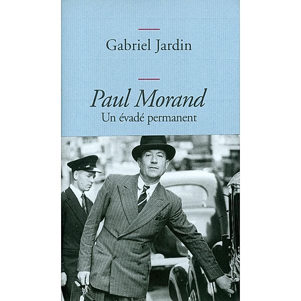 Paul Morand / Littérature Française, Gabriel Jardin