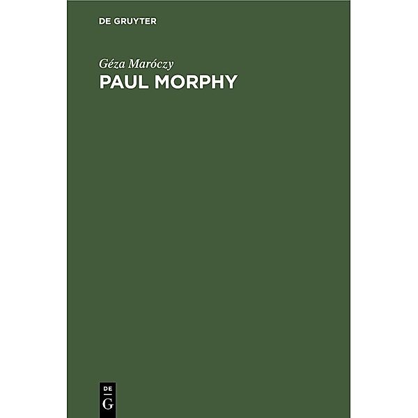 Paul Morphy, Géza Maróczy