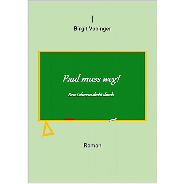 Paul muss weg, Birgit Vobinger