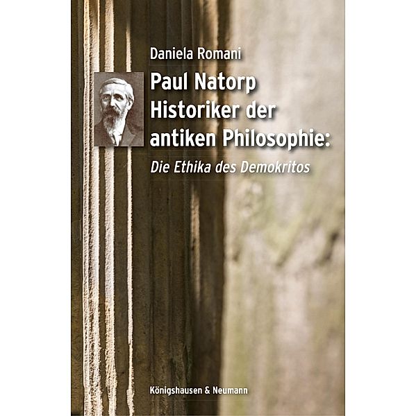 Paul Natorp. Historiker der antiken Philosophie:, Daniela Romani