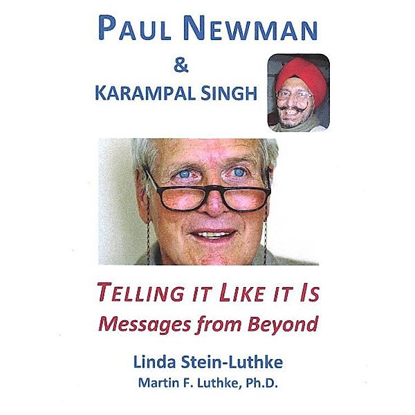 Paul Newman & Karampal Singh: Telling It Like It Is, Linda Stein-Luthke, Martin F. Luthke