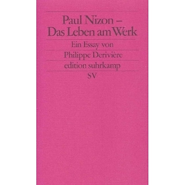 Paul Nizon - Das Leben am Werk, Philippe Deriviere
