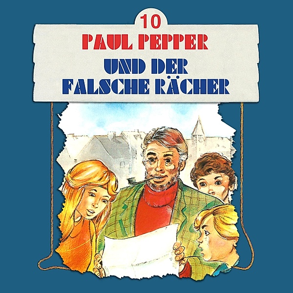 Paul Pepper - 10 - Paul Pepper und der falsche Rächer, Felix Huby