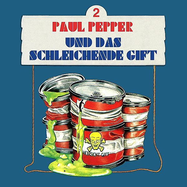 Paul Pepper - 2 - Paul Pepper und das schleichende Gift, Felix Huby