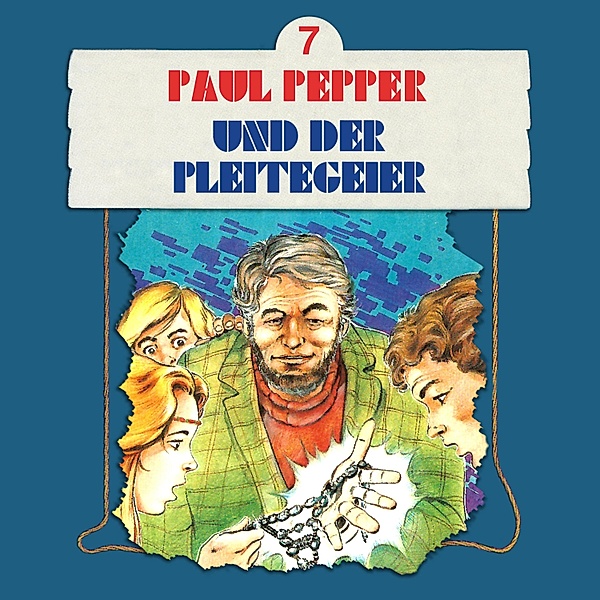 Paul Pepper - 7 - Paul Pepper und der Pleitegeier, Felix Huby