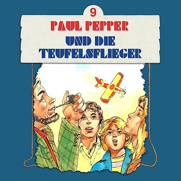 Paul Pepper - 9 - Paul Pepper und die Teufelsflieger, Felix Huby