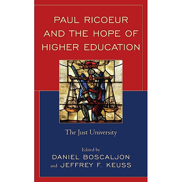 Paul Ricoeur and the Hope of Higher Education / Studies in the Thought of Paul Ricoeur