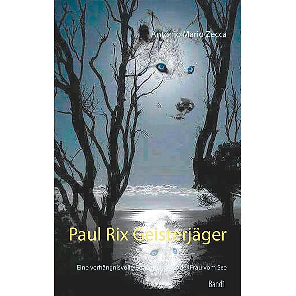 Paul Rix Geisterjäger / Paul  Rix Ghosthunter Bd.1, Antonio Mario Zecca