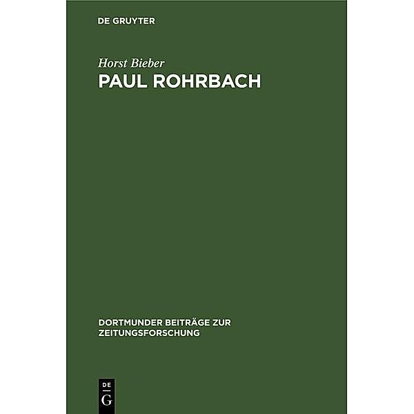 Paul Rohrbach / Dortmunder Beiträge zur Zeitungsforschung Bd.16, Horst Bieber