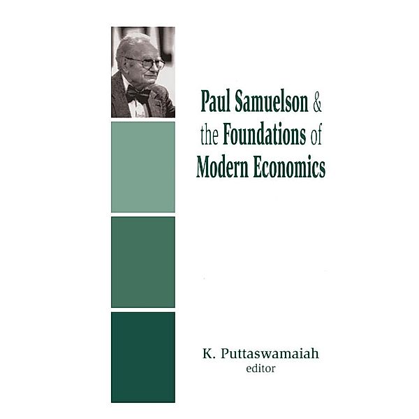Paul Samuelson and the Foundations of Modern Economics, K. Puttaswamaiah