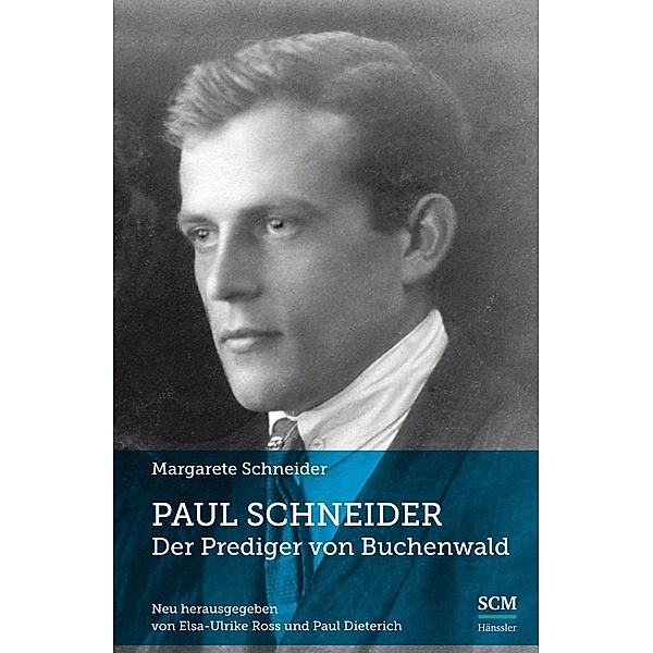 Paul Schneider - Der Prediger von Buchenwald, Margarete Schneider