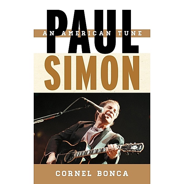 Paul Simon / Tempo: A Rowman & Littlefield Music Series on Rock, Pop, and Culture Bd.5, Cornel Bonca