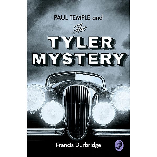 Paul Temple and the Tyler Mystery / A Paul Temple Mystery, Francis Durbridge