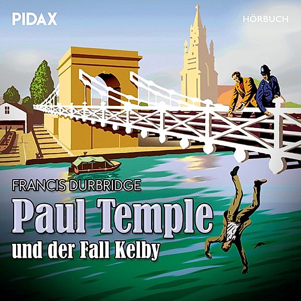 Paul Temple und der Fall Kelby, Francis Durbridge