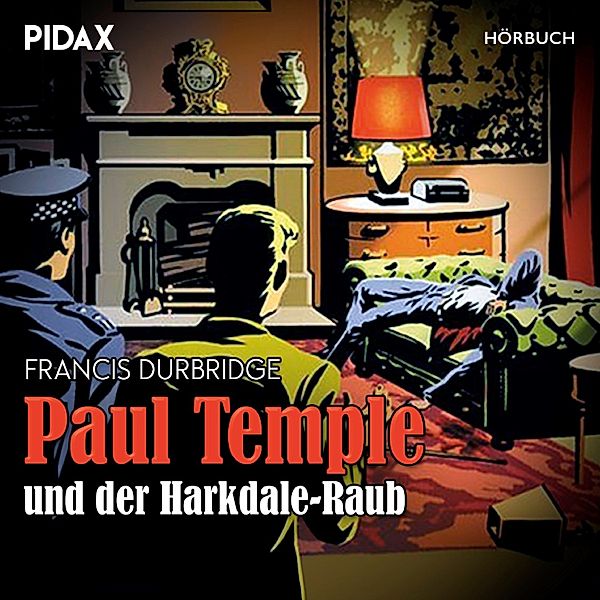 Paul Temple und der Harkdale-Raub, Francis Durbridge