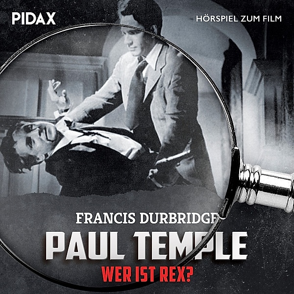 Paul Temple - Wer ist Rex?, Francis Durbridge