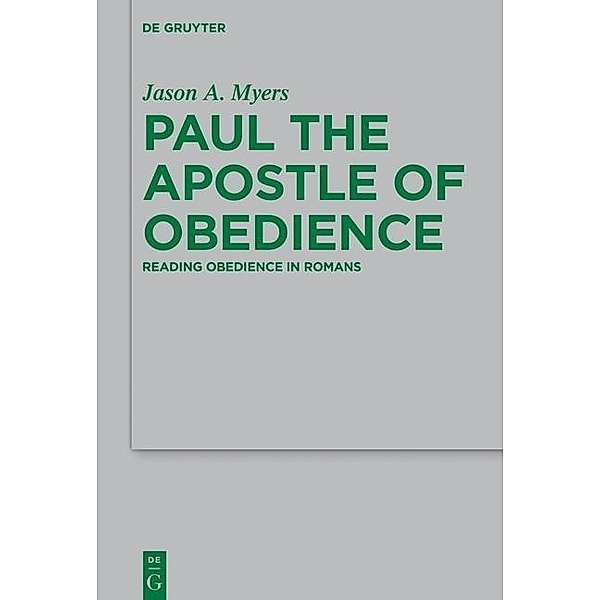 Paul the Apostle of Obedience, Jason A. Myers
