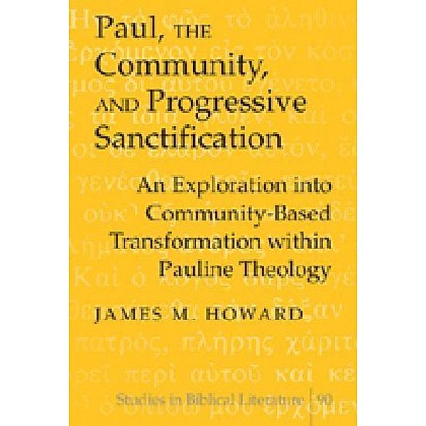 Paul, the Community, and Progressive Sanctification, James M. Howard