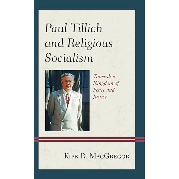 Paul Tillich and Religious Socialism, Kirk R. MacGregor