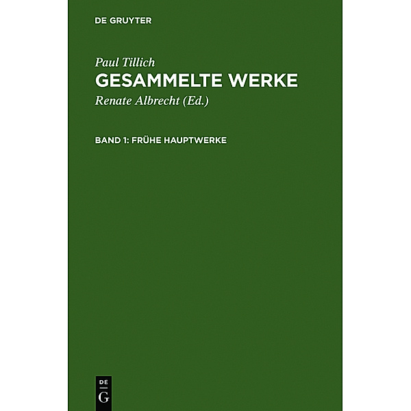 Paul Tillich: Gesammelte Werke / Band 1 / Frühe Hauptwerke, Paul Tillich