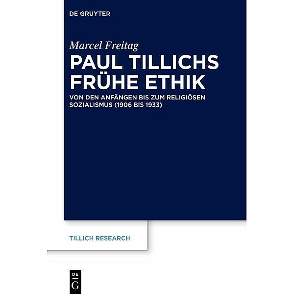 Paul Tillichs frühe Ethik, Marcel Freitag