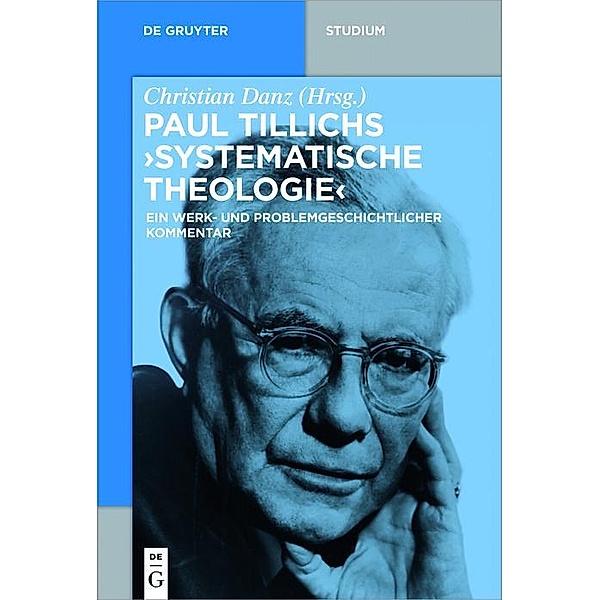 Paul Tillichs Systematische Theologie / De Gruyter Studium