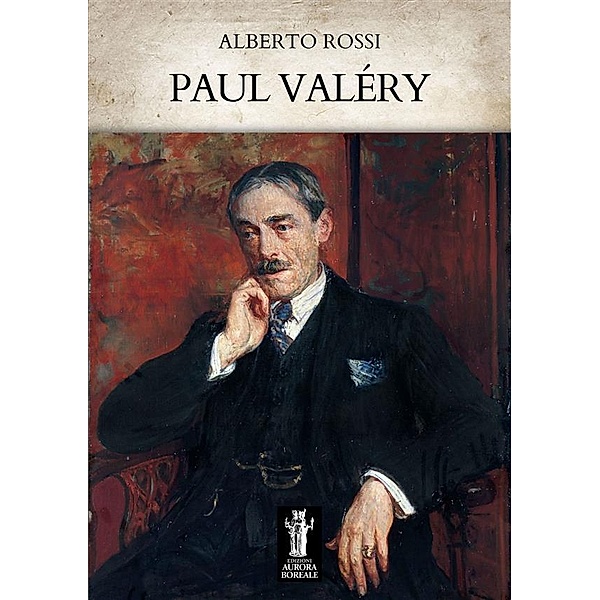 Paul Valéry, Alberto Rossi