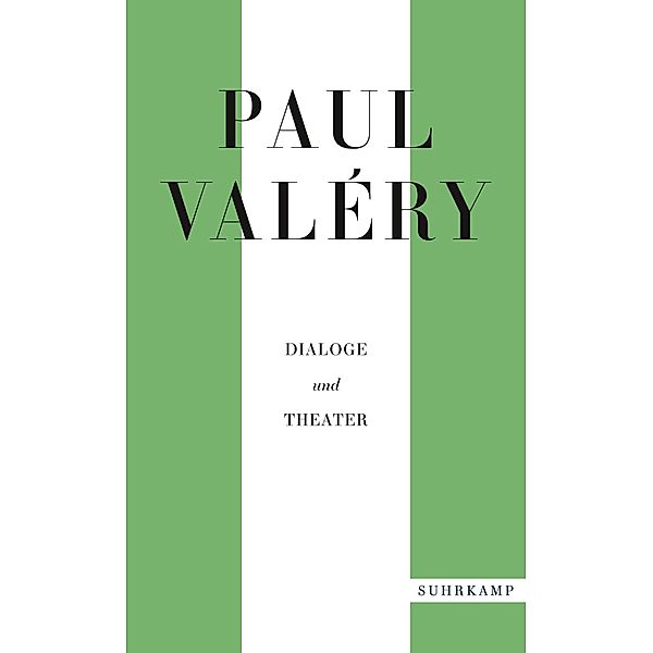 Paul Valéry: Dialoge und Theater / suhrkamp taschenbücher Allgemeine Reihe Bd.5215, Paul Valéry