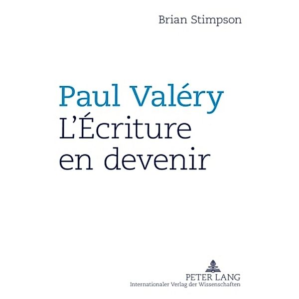 Paul Valéry : L'Écriture en devenir, Brian Stimpson