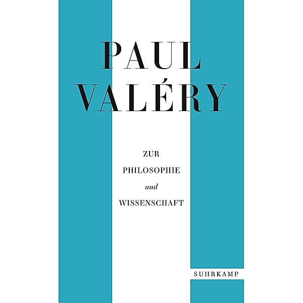 Paul Valéry: Zur Philosophie und Wissenschaft / suhrkamp taschenbücher Allgemeine Reihe Bd.5217, Paul Valéry