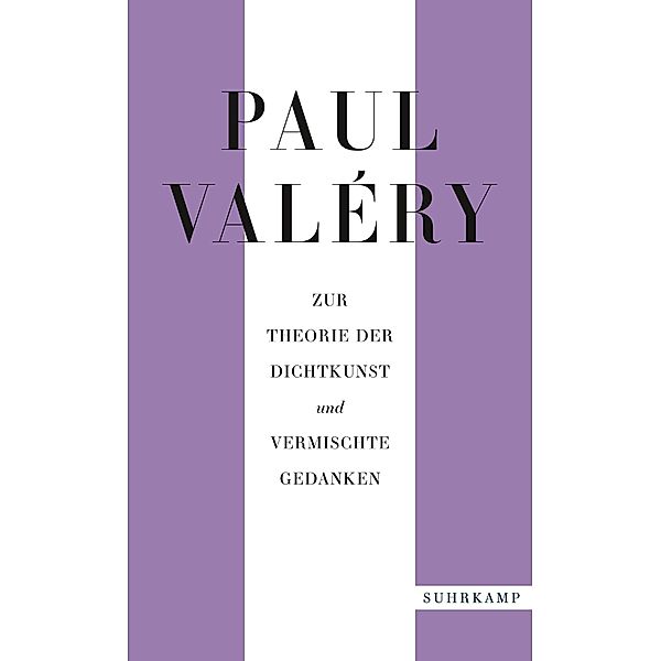 Paul Valéry: Zur Theorie der Dichtkunst und vermischte Gedanken / suhrkamp taschenbücher Allgemeine Reihe Bd.5218, Paul Valéry
