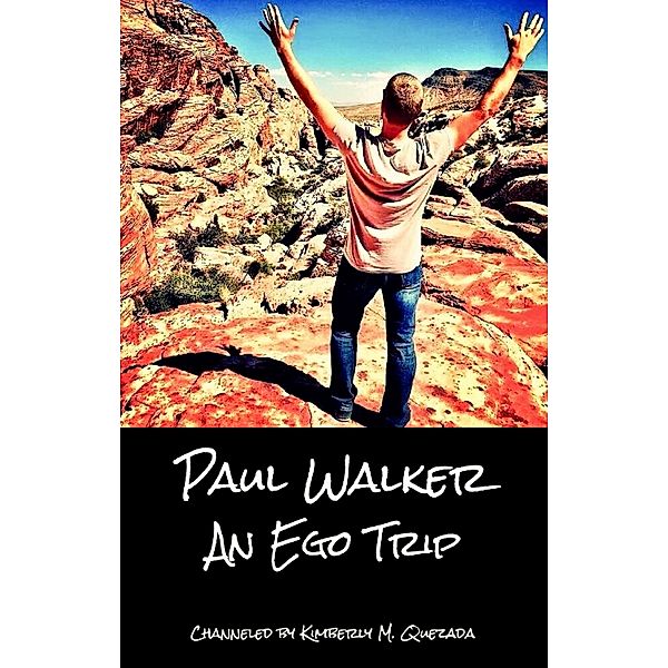 Paul Walker: An Ego Trip, Kimberly M. Quezada