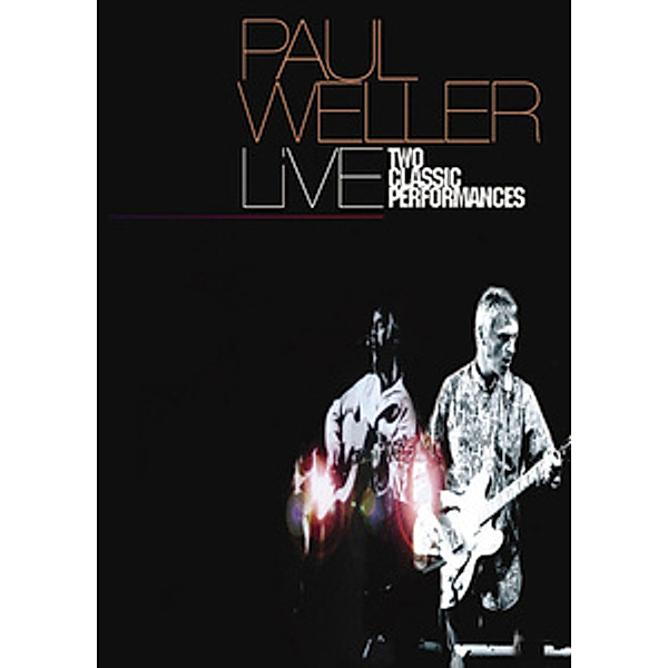 Paul Weller Live - Two Classic Performances, Paul Weller
