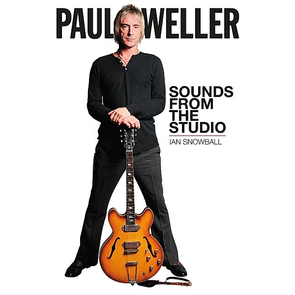 Paul Weller: Sounds From the Studio, Ian Snowball