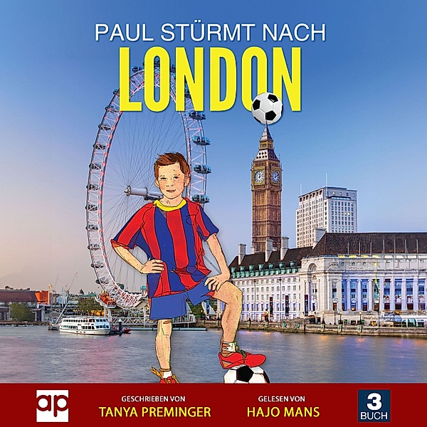Paul will wie Messi sein - 3 - Paul stürmt nach London, Tanya Preminger