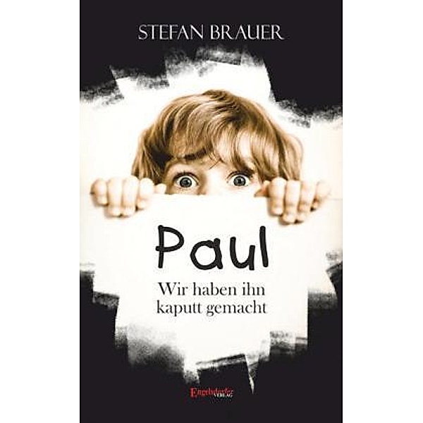Paul - Wir haben ihn kaputt gemacht, Stefan Brauer