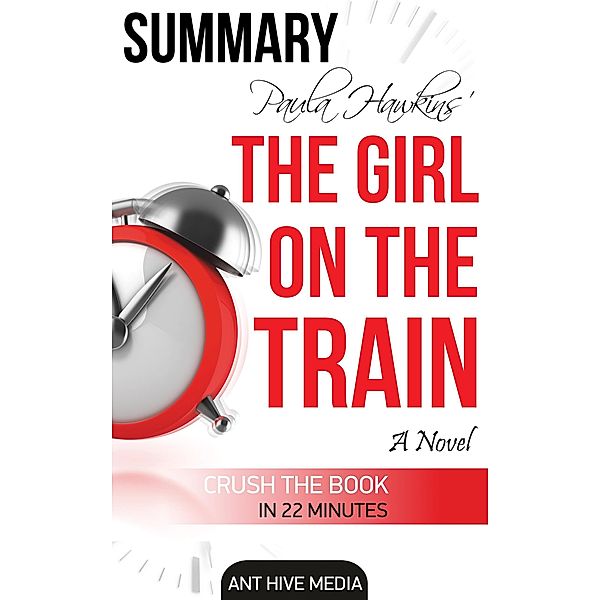 Paula Hawkin's The Girl on the Train | Summary, AntHiveMedia